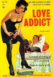 LOVE ADDICT - SHE CAME OFFERING HER BODY ...FOR A SHOT OF HEROIN !